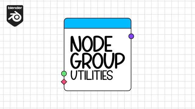 Node Group Utilities preview