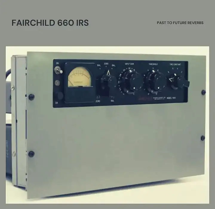 PastToFutureReverbs Fairchild 660 Tube Compressor [IR] preview