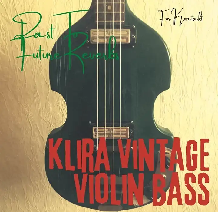 PastToFutureReverbs 60s Klira Violin Bass [KONTAKT] preview