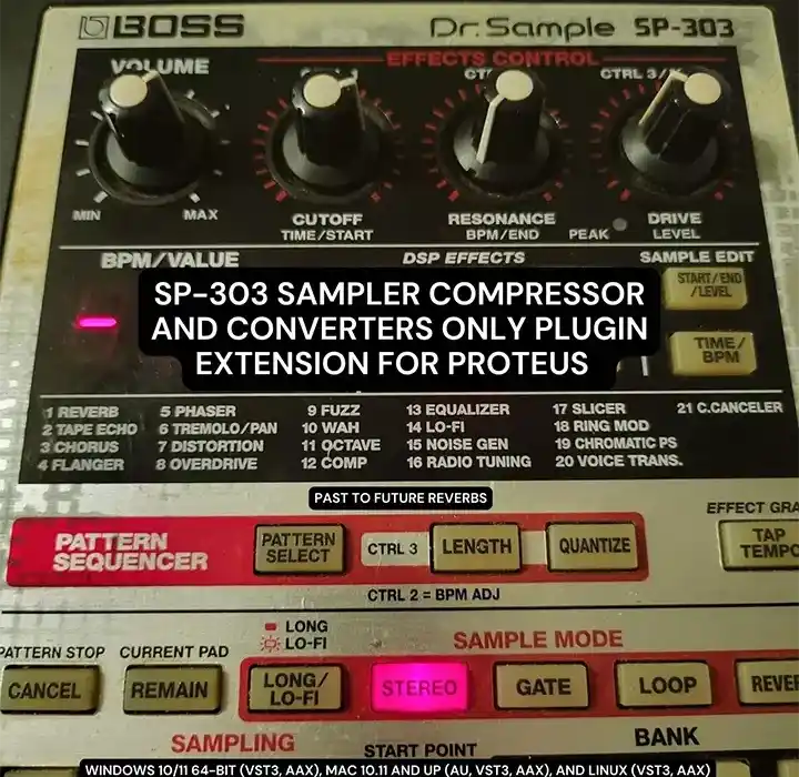 PastToFutureReverbs SP-303 Sampler Compressor Plugin Extension for Proteus! (Bonus Converters Only Capture) preview