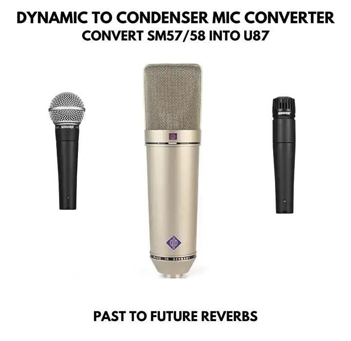 PastToFutureReverbs Dynamic (SM57/58) Mic to Condenser Mic (U87) Converter IR’s! preview