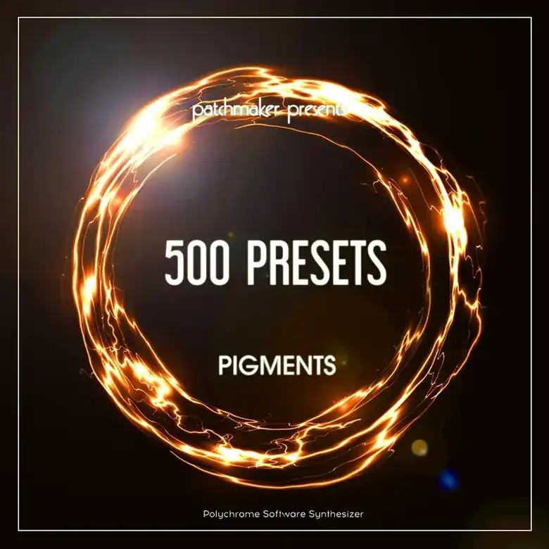 Patchmaker Arturia Pigments 500 Presets preview