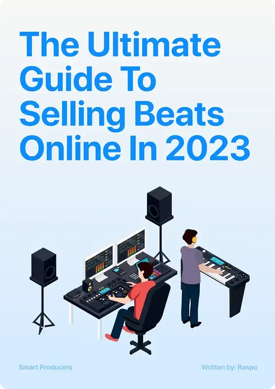 Smart Producers The Ultimate Guide To Selling Beats Online In 2023 preview