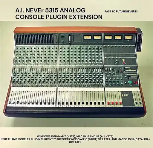 PastToFutureReverbs A.I. NEVEr 5315 Analog Console Plugin Extension (AU, VST3) for NAM! preview