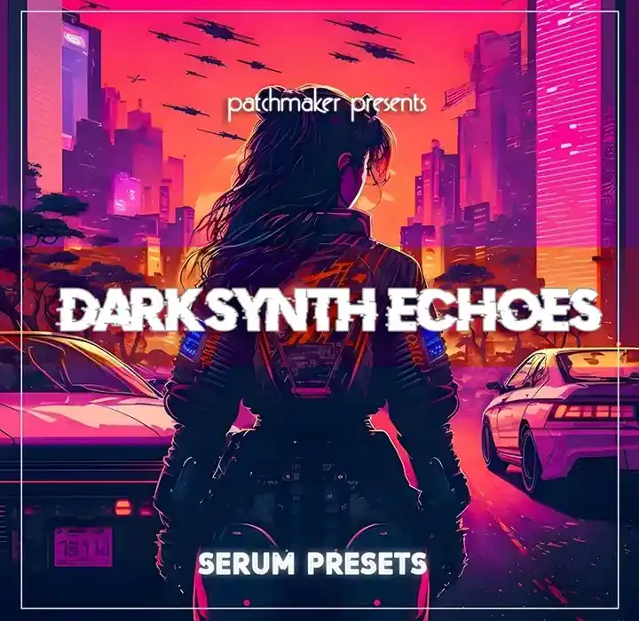 Patchmaker Darksynth Echoes for Serum [FXP] preview