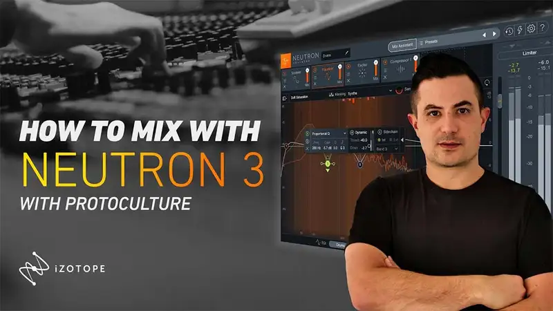 Sonic Academy – How To Mix using iZotope Neutron 3 with Protoculture (Tutorial) preview