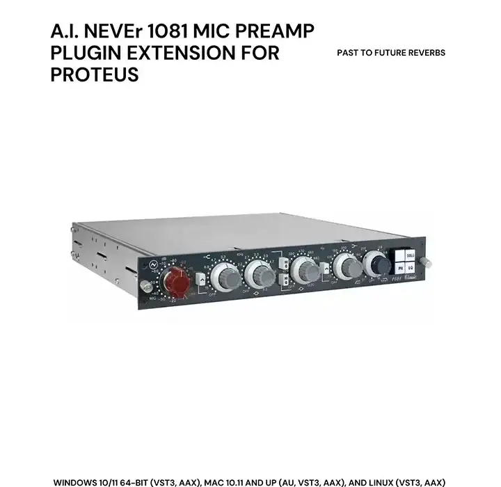 PastToFutureReverbs A.I. NEVEr 1081 Mic Preamp Plugin Extension (AU, VST3, AAX) preview