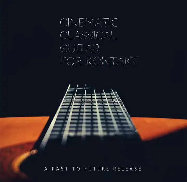 PastToFutureReverbs Cinematic Classical Guitar [KONTAKT] preview