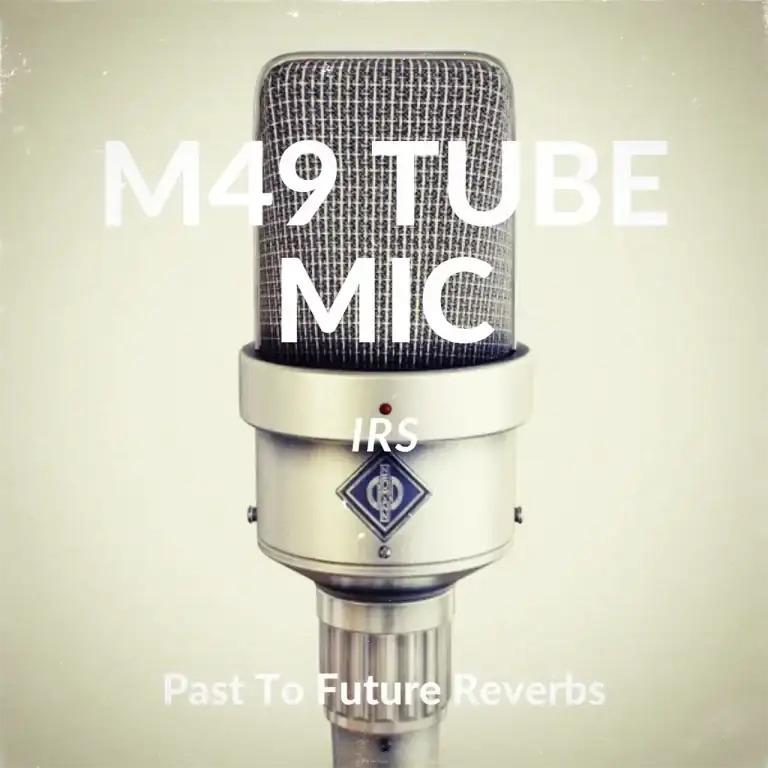 PastToFutureReverbs M49 Vintage Tube Mic [IRs] preview