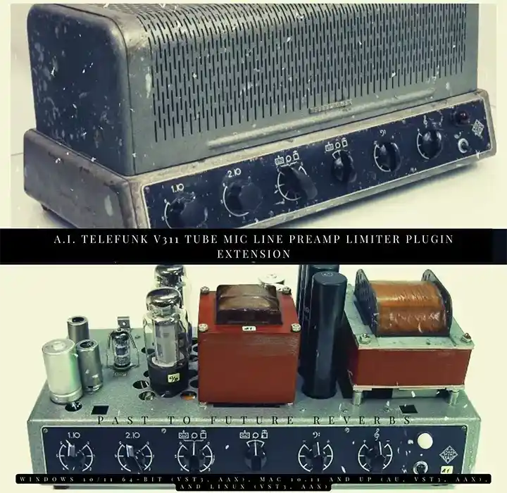 PastToFutureReverbs A.I. TELEFUNK V311 Tube Mic Line Preamp Limiter Plugin Extension (AU, VST3, AAX) preview