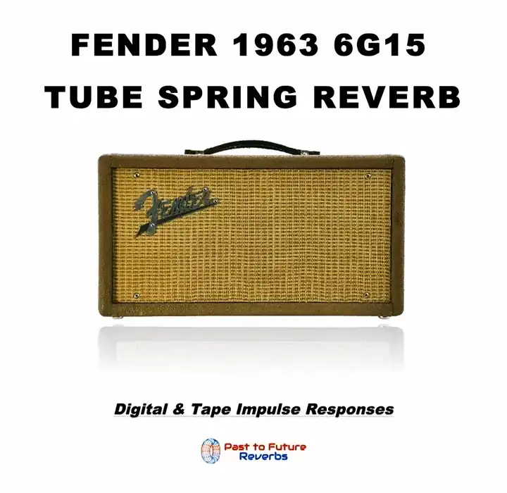 PastToFutureReverbs Fender 1963 6G15 Tube Spring Reverb [IR] preview