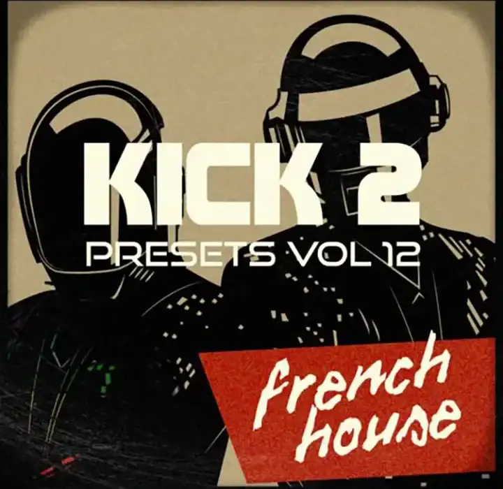 Sonic Academy French House Vol 12 [Kick 2 Presets] preview