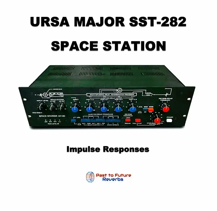 PastToFutureReverbs Ursa Major SST 282 Space Station [IRs] preview