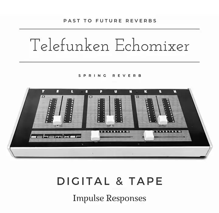 PastToFutureReverbs Telefunken Echomixer Spring Reverb [IRs] preview