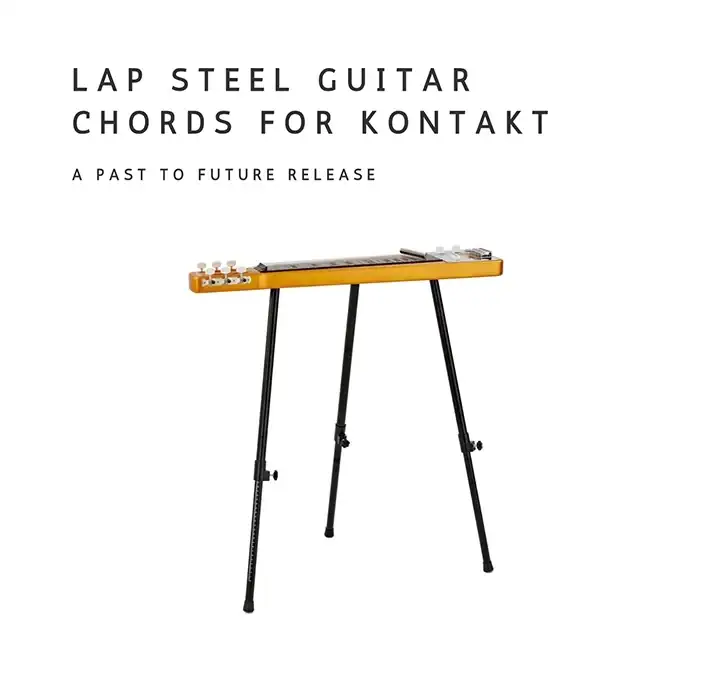 PastToFutureReverbs Lap Steel Guitar Chords [KONTAKT] preview