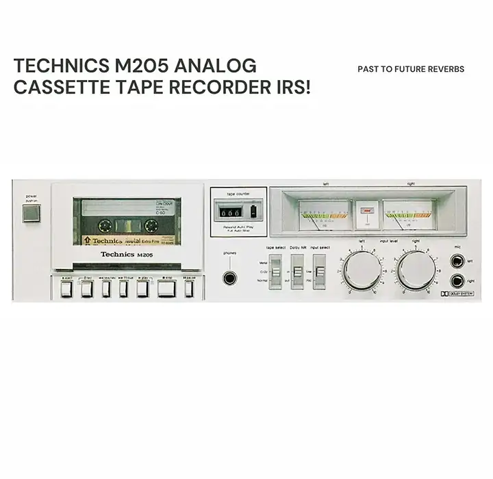 PastToFutureReverbs Technics M205 Analog Cassette Tape Recorder [IRs] preview