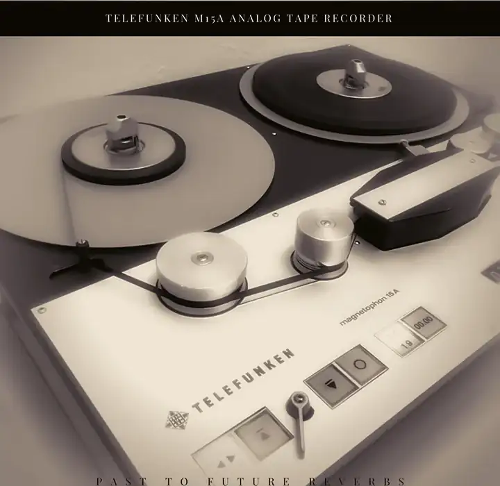 PastToFutureReverbs Telefunken M15A Analog Tape Recorder [IRs] preview