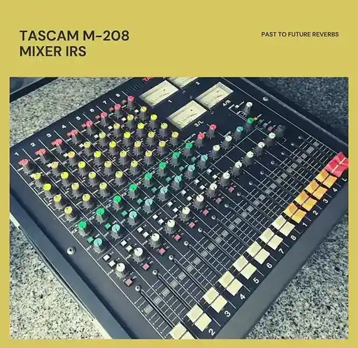 PastToFutureReverbs TASCAM M-208 8 Channel Analog Console IRS! [Impulse Responses (IRs) WAV] preview