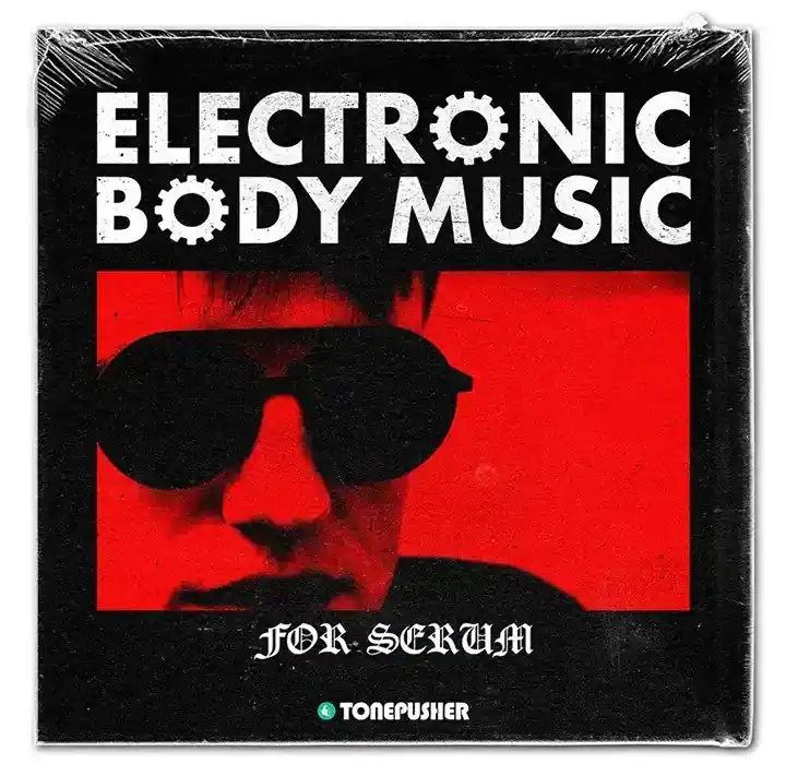 Tonepusher Electronic Body Music [Serum Presets] preview