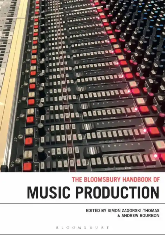 The Bloomsbury Handbook of Music Production [PDF] preview