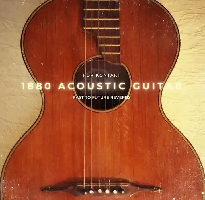PastToFutureReverbs 1880 Acoustic Guitar for KONTAKT preview